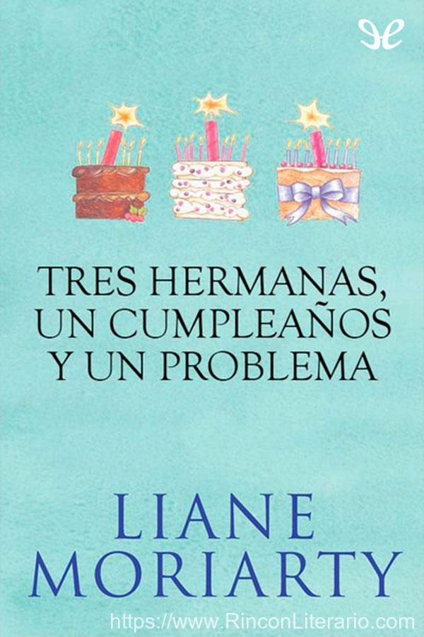 Tres hermanas, un cumpleaños y un problema