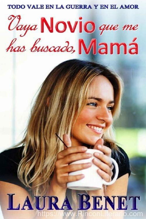 Vaya novio que me has buscado, mamá