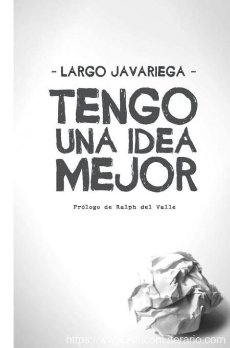 Tengo una idea mejor