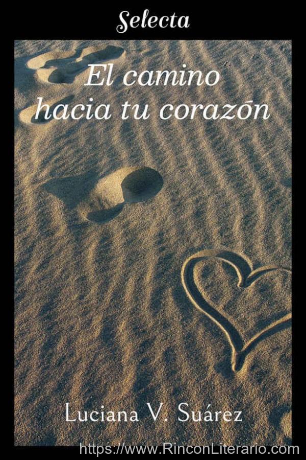 El camino hacia tu corazón