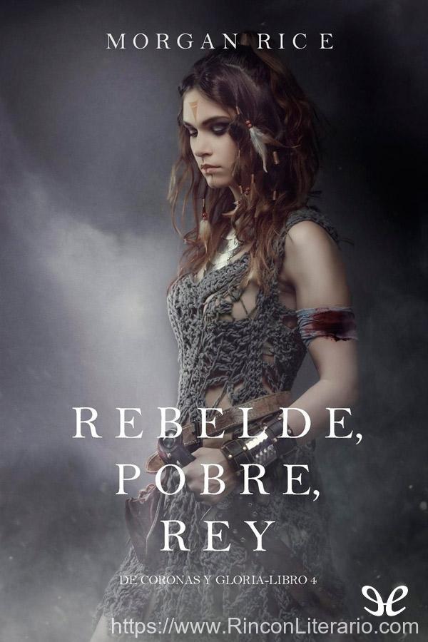 Rebelde, Pobre, Rey