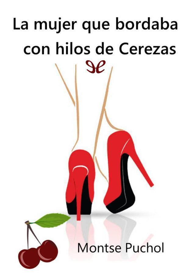 La mujer que bordaba con hilos de cerezas