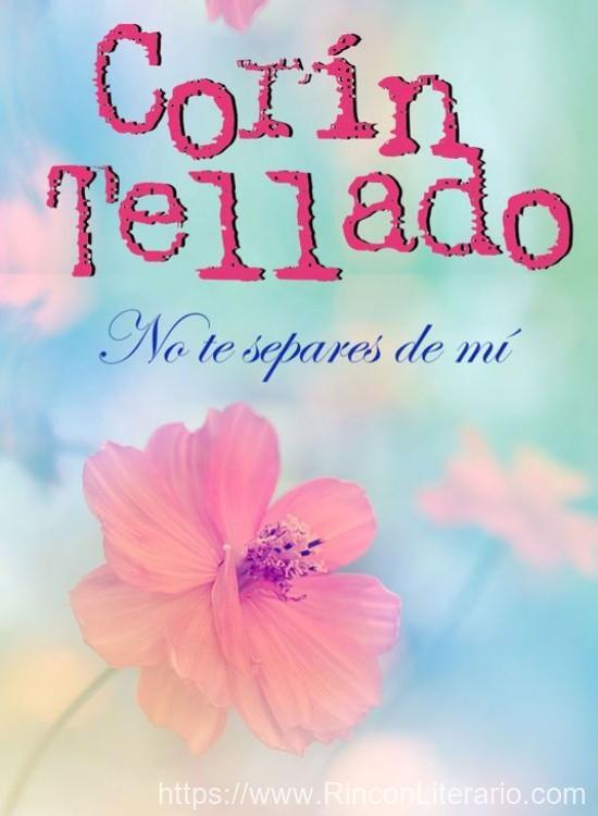 No te separes de mí