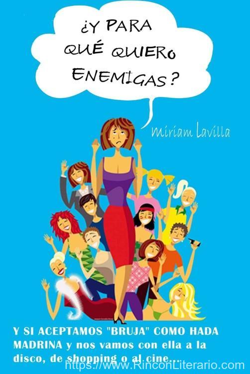 Y para qué quiero enemigas