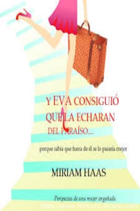 Y Eva consiguio que la echaran del paraíso…