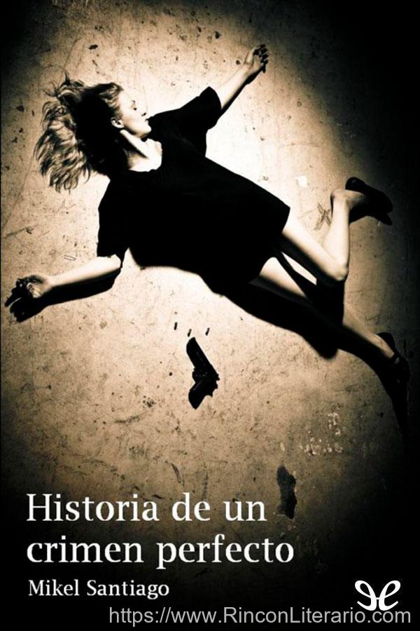 Historia de un crimen perfecto