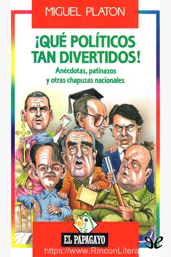 ¡Qué políticos tan divertidos!