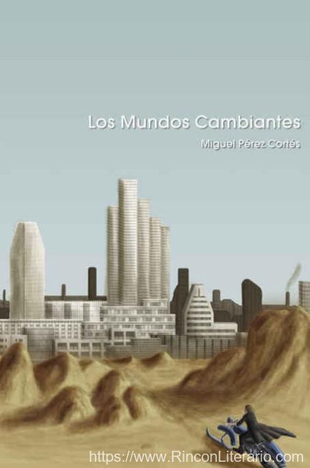 Los mundos cambiantes