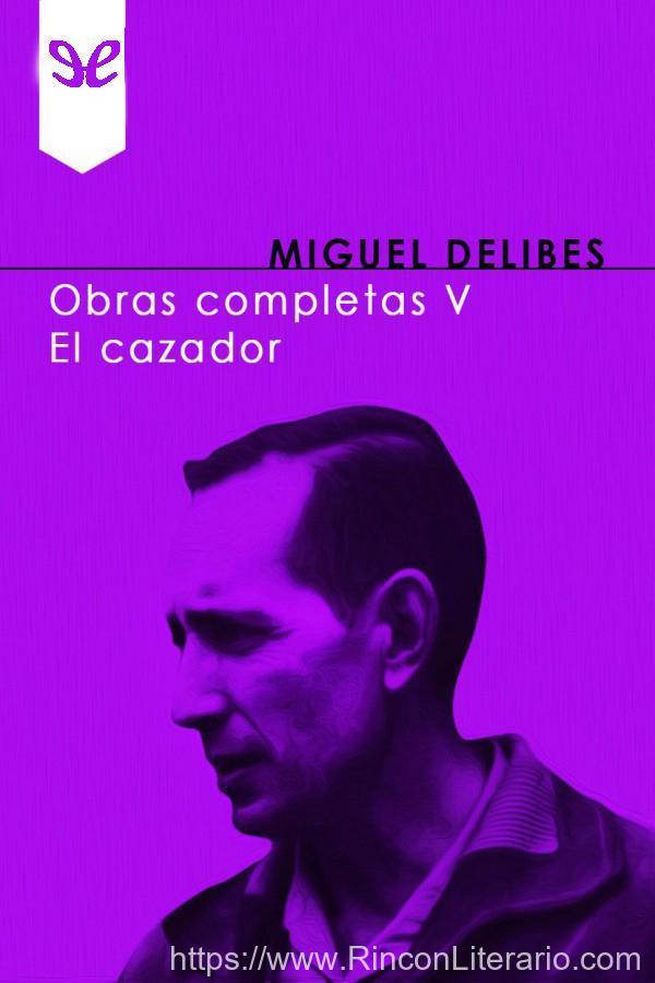 Obras completas V: El Cazador