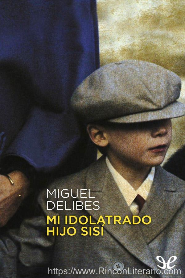 Mi idolatrado hijo Sisí