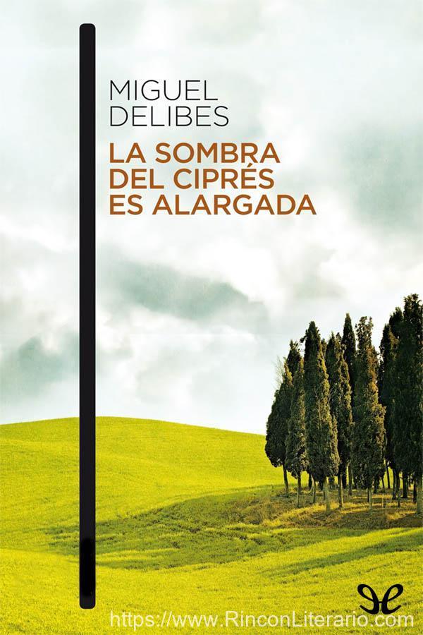 La sombra del ciprés es alargada