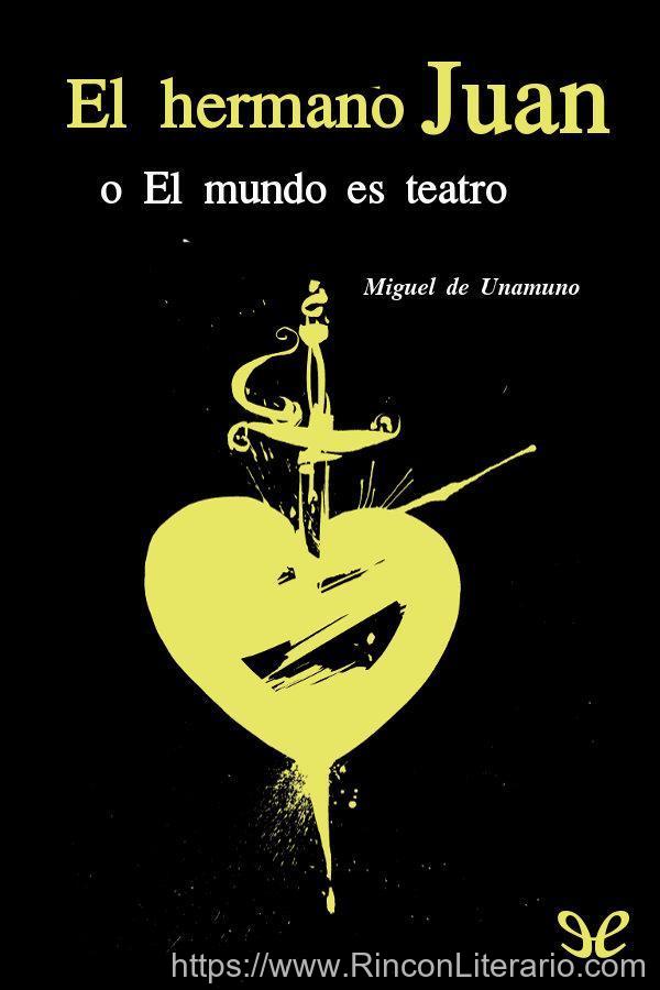 El hermano Juan o El mundo es teatro