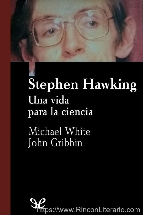 Stephen Hawking: una vida para la ciencia