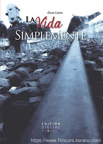 La vida simplemente