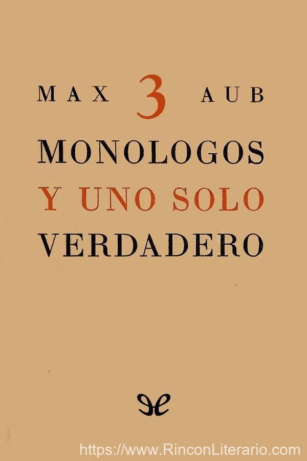 Tres monólogos y uno solo verdadero