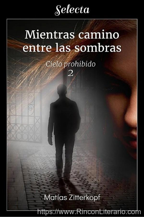 Mientras camino entre las sombras