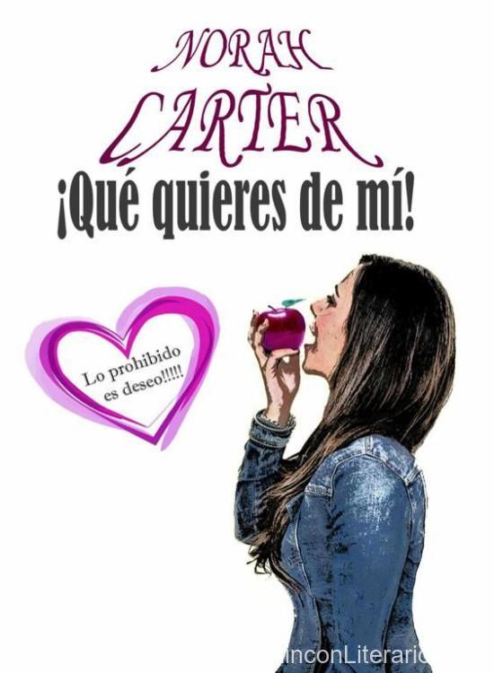 ¡Qué quieres de mí!