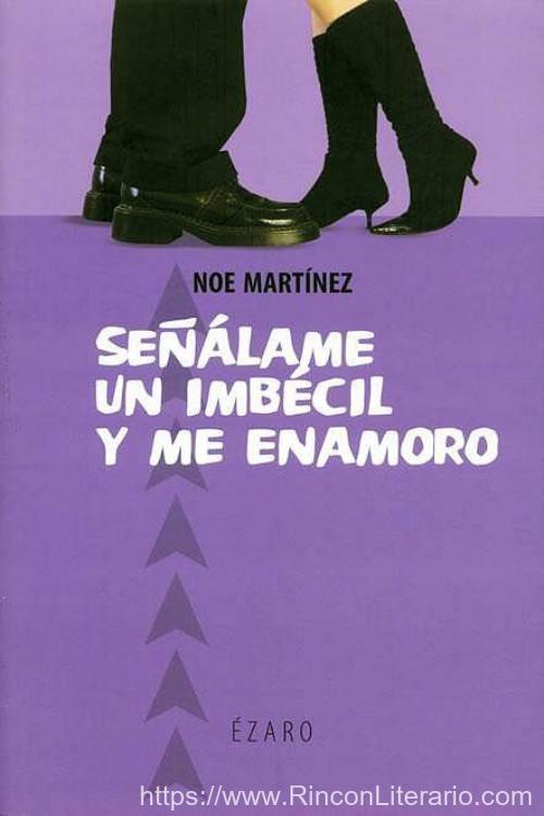 Señálame un imbécil y me enamoro