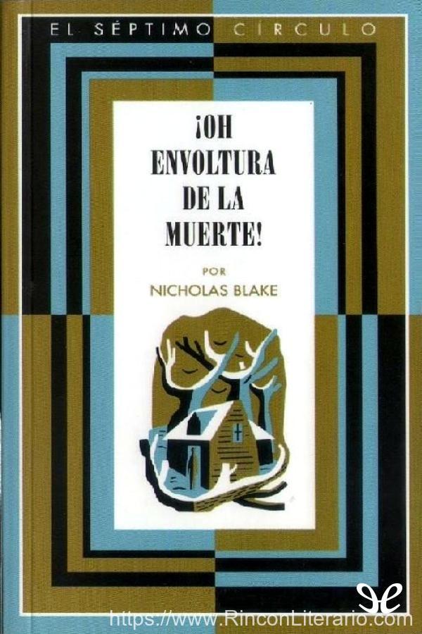 ¡Oh, envoltura de la muerte!