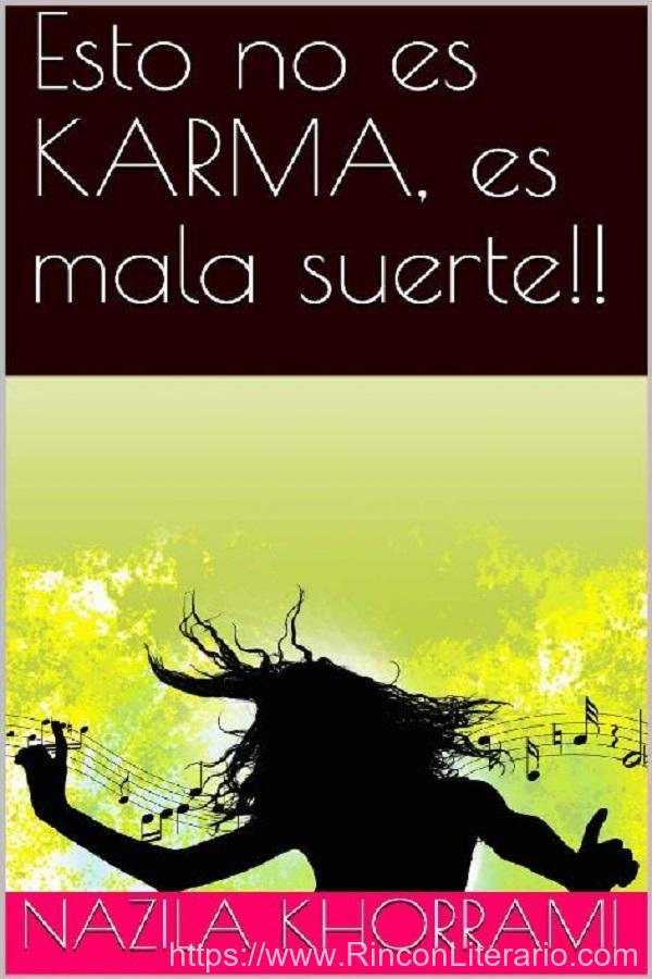 Esto no es KARMA, es mala suerte!!