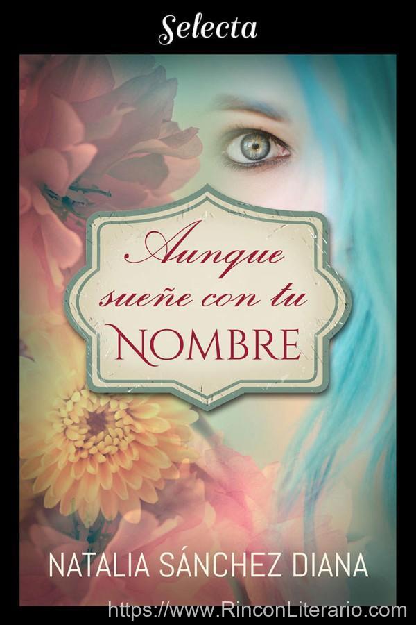 Aunque sueñe con tu nombre