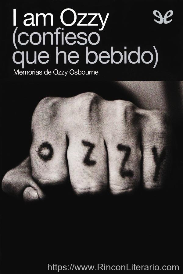 I am Ozzy (confieso que he bebido)