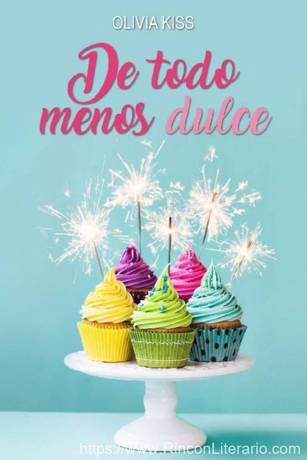 De todo menos dulce