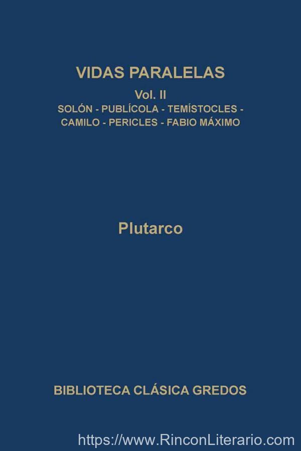 Vidas paralelas II. Solón-Publícola-Temístocles-Camilo-Pericles-Fabio Máximo (B. C. Gredos)
