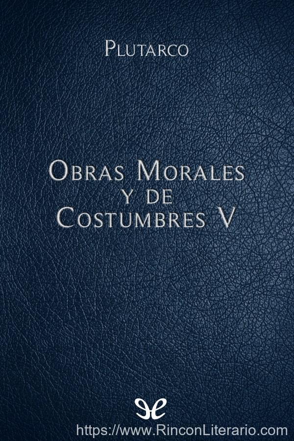 Obras Morales y de Costumbres V
