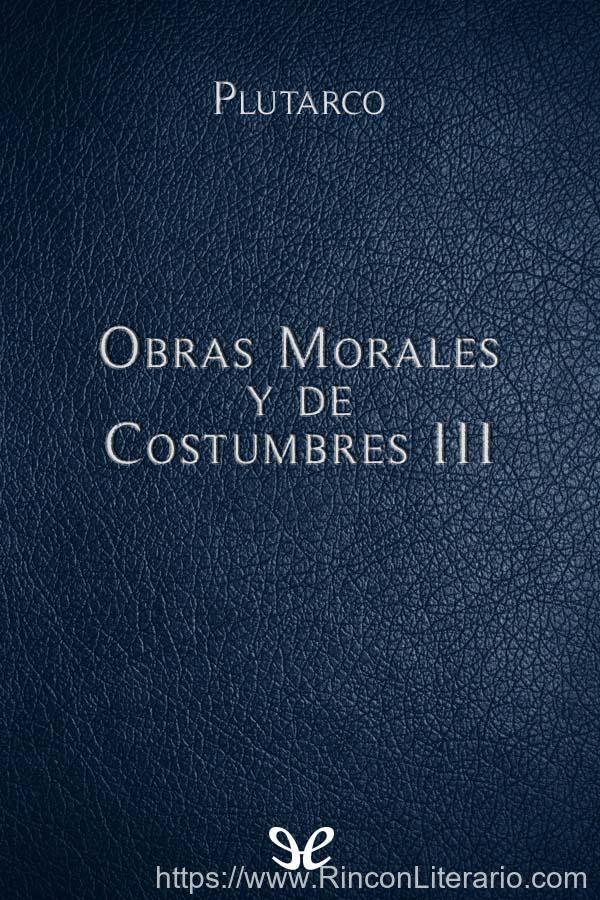Obras Morales y de Costumbres III