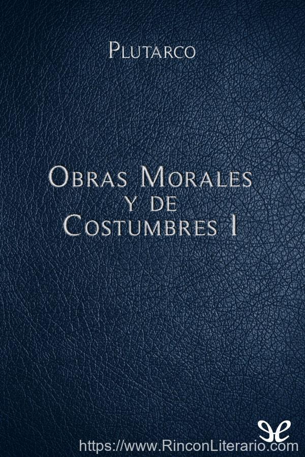 Obras morales y de costumbres I