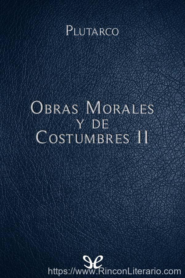 Obras Morales y de Costumbres II