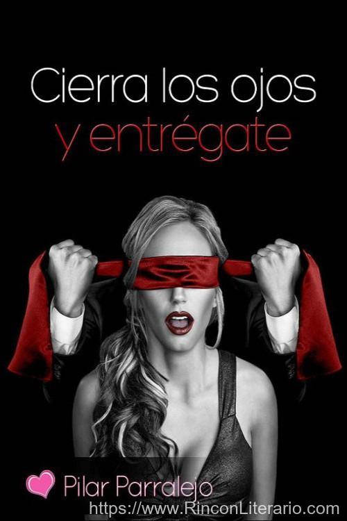 Cierra los ojos y entrégate