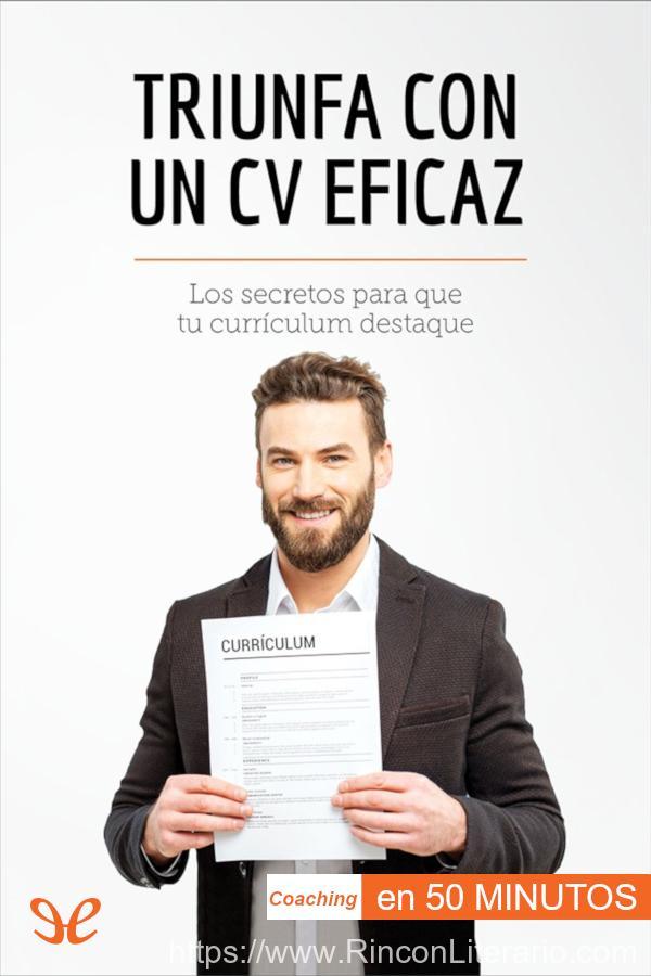 Triunfa con un CV eficaz