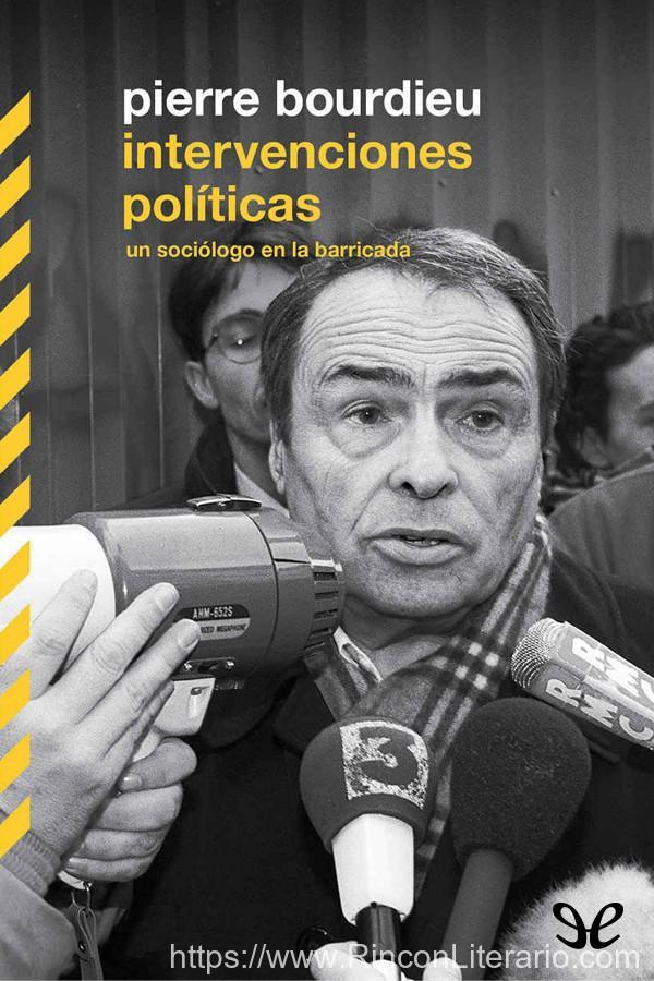 Intervenciones políticas. Un sociólogo en la barricada