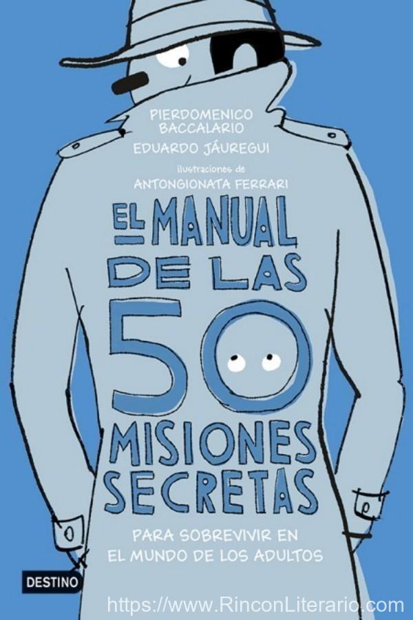 El manual de las 50 misiones secretas para sobrevivir en el mundo de los adultos