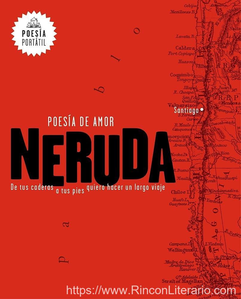 Poesía de amor : De tus caderas a tus pies quiero hacer un largo viaje