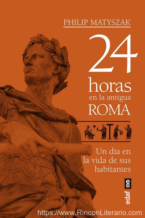 24 horas en la antigua Roma
