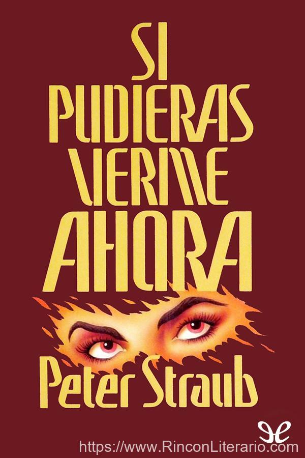 Si pudieras verme ahora