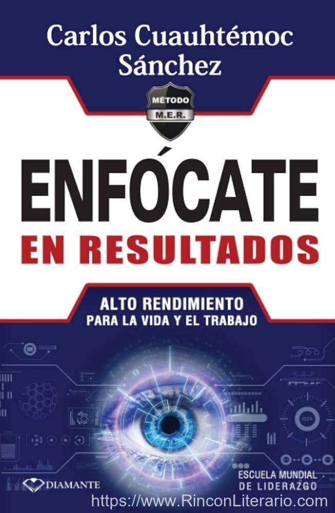 Enfócate en resultados: Alto rendimiento para la vida y el trabajo