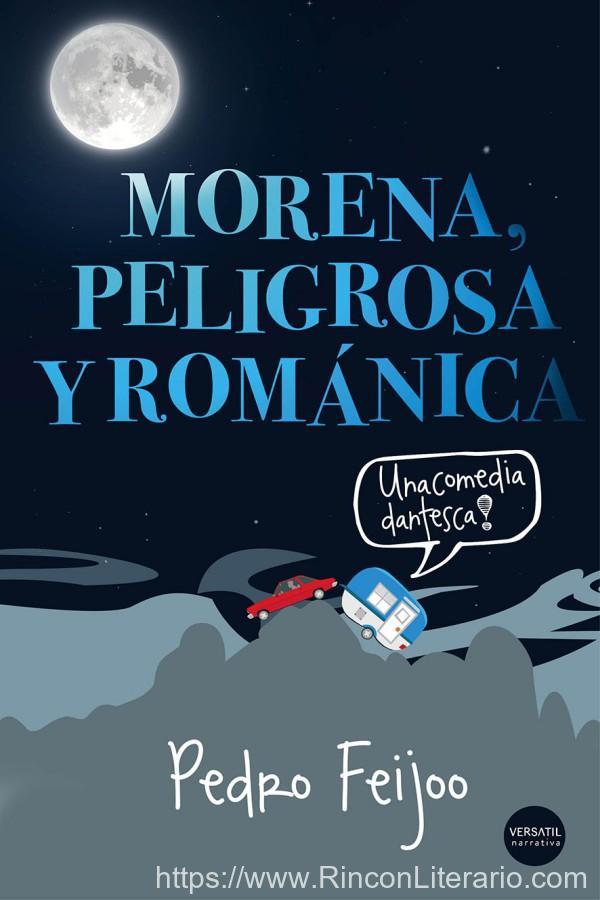 Morena, peligrosa y románica