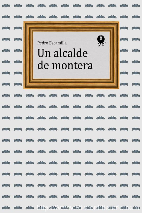 Un alcalde de montera