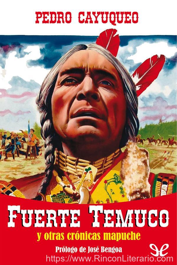 Fuerte Temuco y otras crónicas mapuche