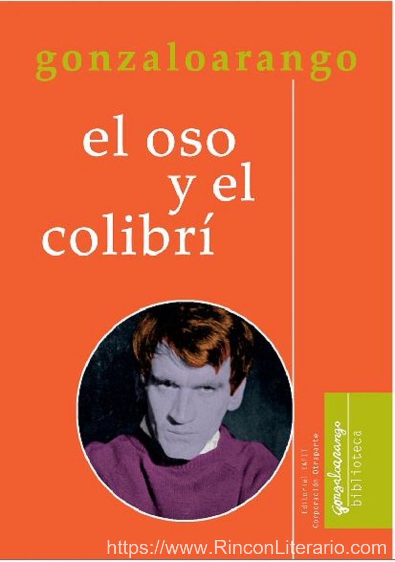 El oso y el colibrí: Y otros perfiles, notas, críticas, ensayos