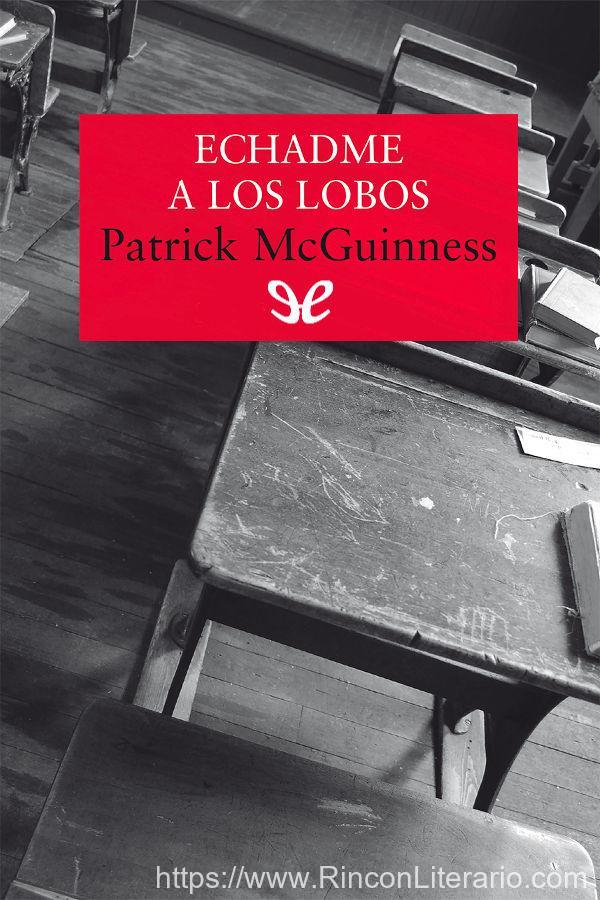 Echadme a los lobos