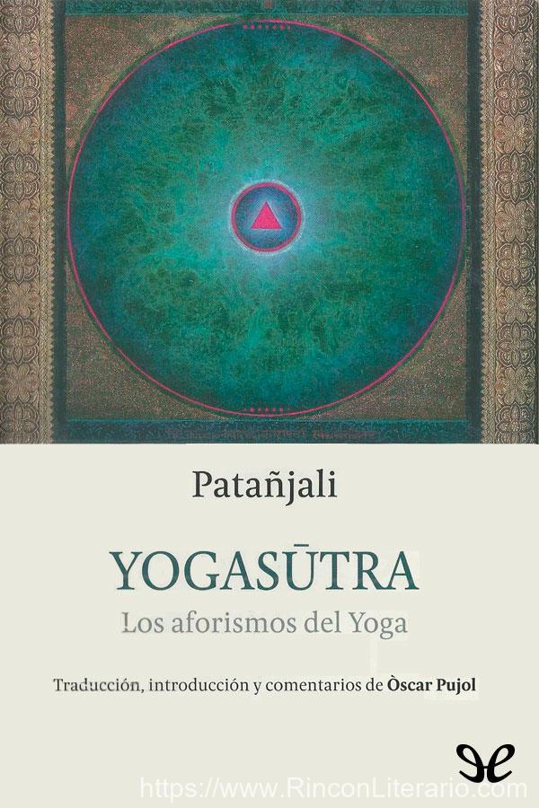 Yogasutras. Los aforismos del Yoga