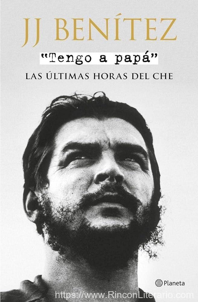 Tengo a papá: Las últimas horas del Che