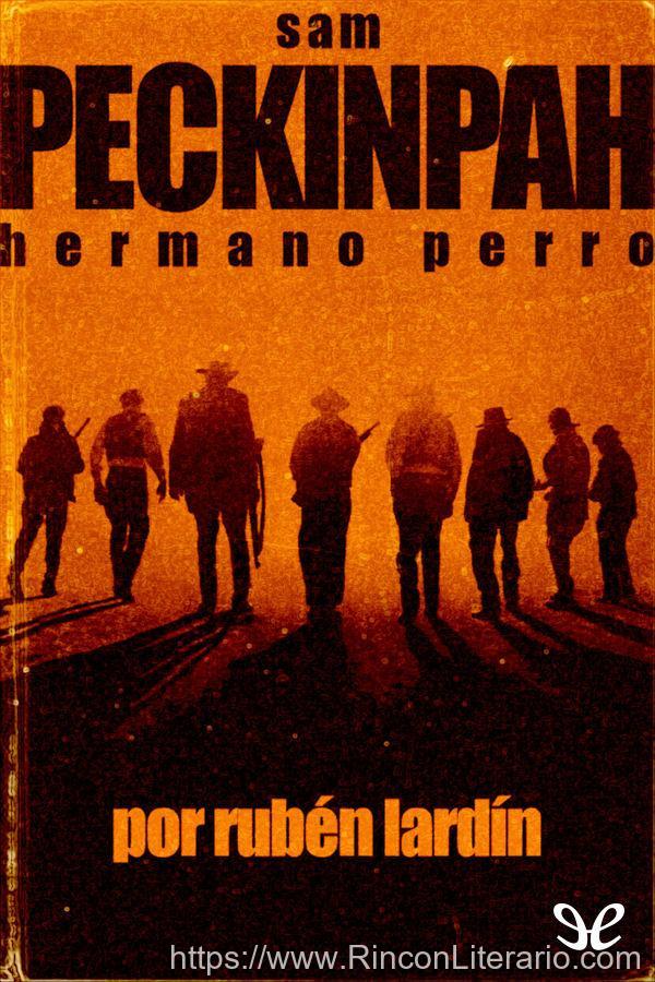Sam Peckinpah. Hermano perro