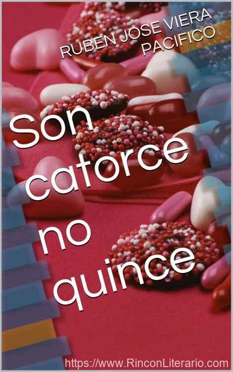 Son catorce, no quince