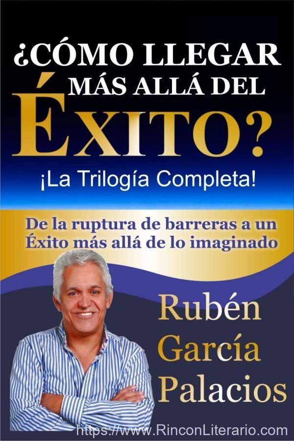 ¿Cómo llegar más allá del éxito? ¡La trilogía completa!